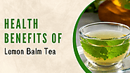 Health Benefts of Lemon Balm Tea - Vapika