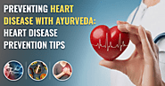 Preventing heart disease with Ayurveda, Heart disease prevention tips