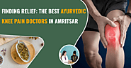 Finding Relief: The Best Ayurvedic Knee Pain Doctors in Amritsar