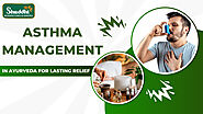 Asthma Management in Ayurveda for Lasting Relief