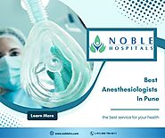 Find The Best Anesthesiologists in Pune at Noble Hospitals