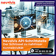 Nevolvis API-Schnittstelle: Der Schlüssel zu nahtloser Konnektivität