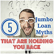 Myths About Jumbo Mortgage Loans.