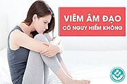 Bật mí bí mật: Viêm âm đạo có nguy hiểm không?