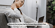 Posture Correction Tips to Prevent Back & Neck Pain | LSM Chiropractic