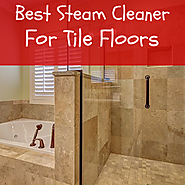 How To Choose The Best Steam Cleaner For Tile Floors
