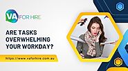 Are Tasks Overwhelming Your Workday? - VA For Hire