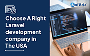 Choose The Right Laravel Development Company in The USA | A Complete Guide