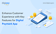 Ten Must-Have features for Customer Excellence in Digital Payment Apps