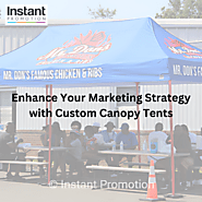 Enhance Your Marketing Strategy with Custom Canopy Tents