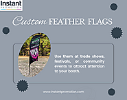 Explore Customization & Durability Of Custom Feather Flags