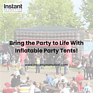 Bring the Party to Life With Inflatable Party Tents!