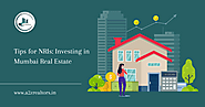 Investing in Mumbai: Essential Tips for NRIs by A2Z Realtors - A2Z Realtors