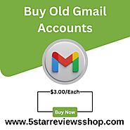 Buy Old Gmail Accounts - 5StarReviewsShop