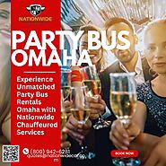 Experience Unmatched Party Bus Rentals Omaha with Nationwide Chauffeured Services.pptx