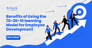 Benefits of Using the 70-20-10 Learning Model for Employee Development