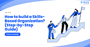 How to build a Skills-Based Organization in 2024? (Step-by-Step Guide)