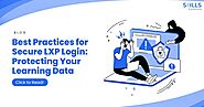 Best Practices for Secure LXP Login: Protecting Your Learning Data