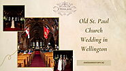 Old St. Paul Church Wedding In Wellington