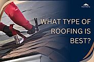 What type of roofing is best?