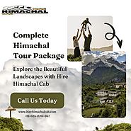 Complete Himachal Tour Packages by Hire Himachal Cab – Your Perfect Holiday Awaits!