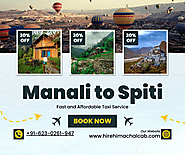 Explore Spiti with Ease - Manali to Spiti Taxi by Hire Himachal Cab