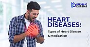 Heart Diseases: Causes, Precautions, and Medicines for Heart Diseases