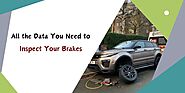 All the Data You Need to Inspect Your Car Brakes