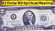 $2 Dollar Bill Spiritual Meaning - Lucky or Unlucky?