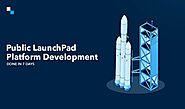 Launch Your Public LaunchPad Platform in 7 Days