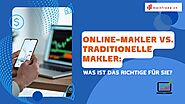 Online-Makler vs. traditionelle Makler: Was ist das Richtige für Sie?