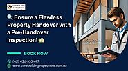 Get Your Melbourne Property Ready with Pre-Handover Inspection