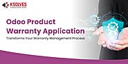 Everything You Need to Know About the Odoo Product Warranty Application