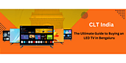 Explore Premium LED TVs in Bengaluru with CLT India