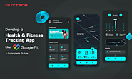 How to Develop an App Like Google Fit: App For Health / Fitness Tracking