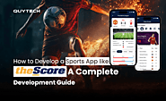 How to Develop a Sports App like theScore: A Complete Development Guide