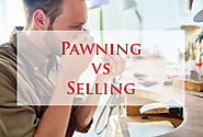 Do You Get More Money Pawning or Selling? | Clark Pawners Chicago