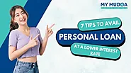 7 Tips to Avail a Personal Loan at a Lower Interest Rate