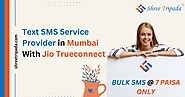 Text SMS Service Provider in Mumbai With Jio Trueconnect - Shree Tripada