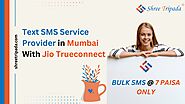 Text SMS Service Provider in Mumbai With Jio Trueconnect - Shree Tripada