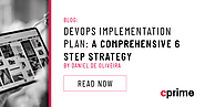 DevOps Implementation Plan: A Comprehensive 6 Step Strategy