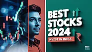 Best Stocks to Invest in India 2024: A Comprehensive Guide