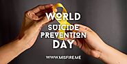 World Suicide Prevention Day: Creating Hope Through Action