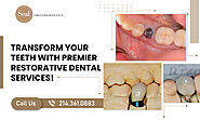 Restore Your Teeth with Our Expert Care!