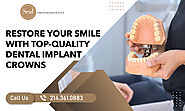 Get Expert Dental Implant Crowns for a Perfect Fit!