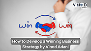 How to Develop a Winning Business Strategy by Vinod Adani | by Vinod Adani | Jul, 2024 | Medium