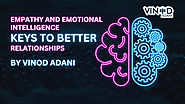 Empathy and Emotional Intelligence: Keys to Better Relationships