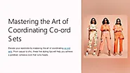 Mastering the Art of Coordinating Co ord Sets