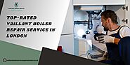 Top-Rated Vaillant Boiler Repair Service in London