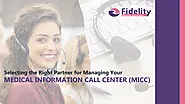 Selecting the Right Partner for Managing Your Medical Information Call Center (MICC)